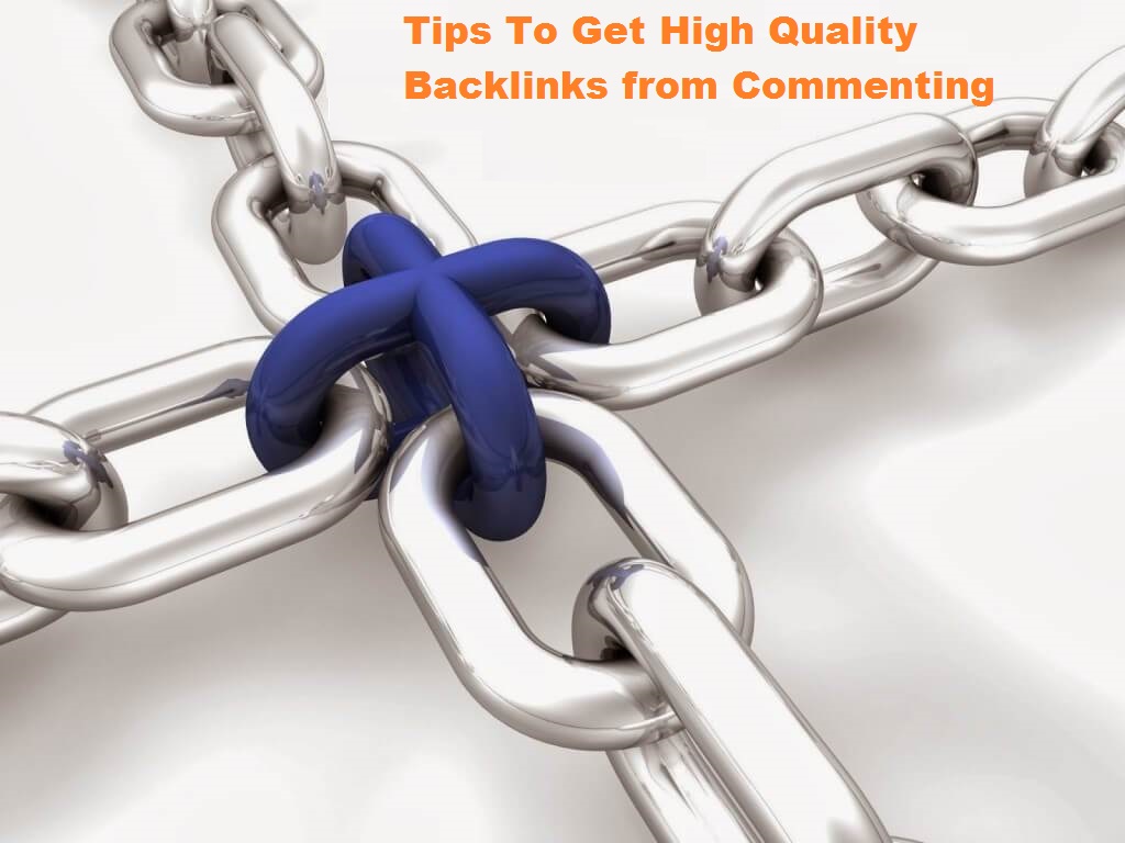 Tips To Get High Quality Backlinks from Commenting