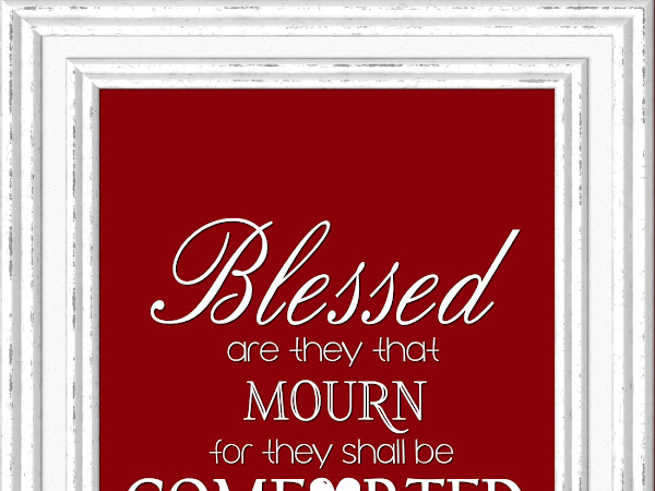 Blessed are they that mourn...