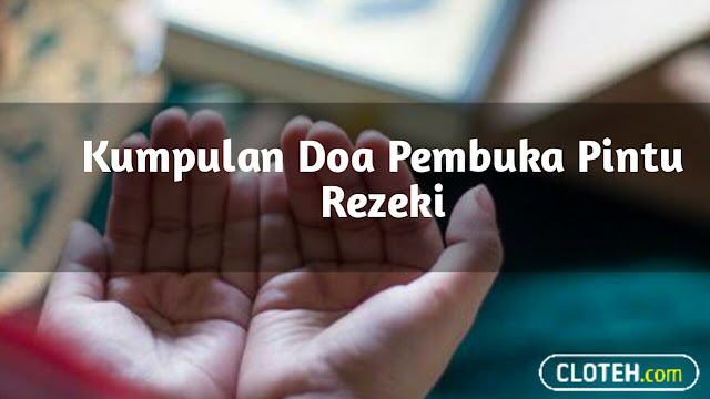 Kumpulan Doa-Doa Pelancar Rezeki