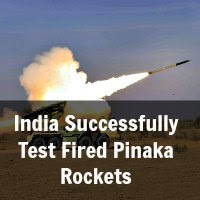 India Successfully Test Fired Pinaka Rockets