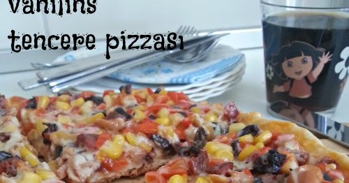 Tencere pizzası Vanilins