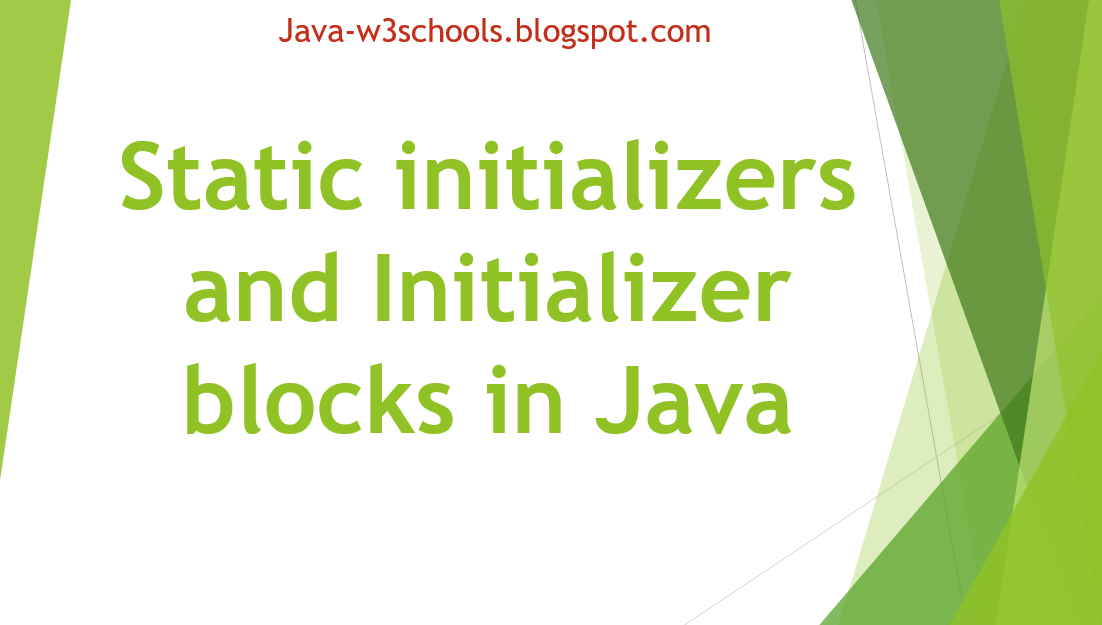 Static initializers and Initializer blocks in Java | JavaProgramTo.com