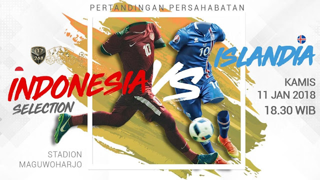 Prediksi Bola : Indonesia Vs Islandia , Kamis 11 January 2018 Pukul 18.30 WIB @ RCTI