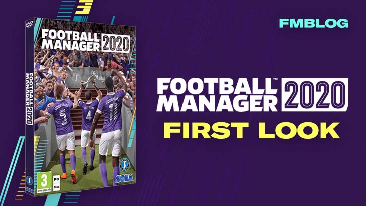 Football Manager 2020 - First Look Football Manager 2020 - First Look