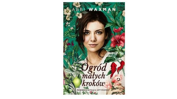 Wygraj powieść Abbi Waxman pt. Ogród małych kroków! Konkurs