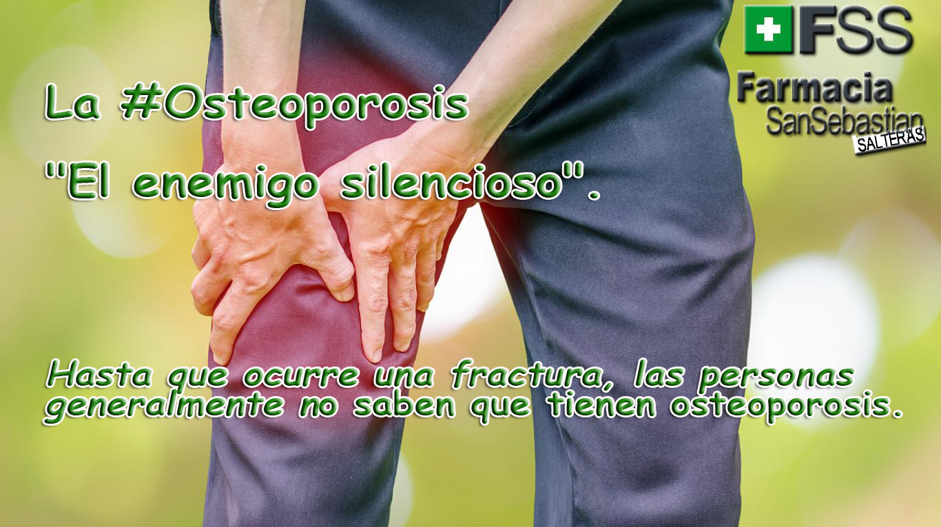 "El enemigo silencioso". Por qué la #Osteoporosis nos toma por sorpresa.