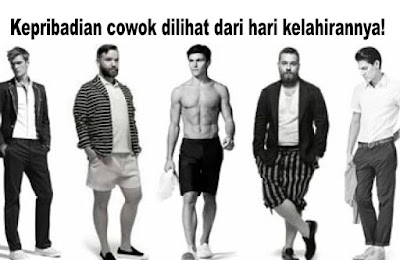 Inilah Kepribadian cowok dilihat dari hari kelahirannya! Inilah Kepribadian cowok dilihat dari hari kelahirannya!