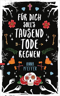 Für dich soll es tausend Tode regnen von Anna Pfeffer