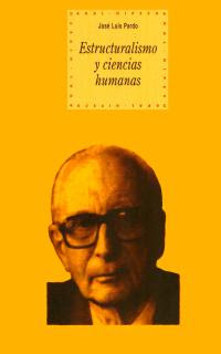 "Estructuralismo y ciencias humanas" - José Luis Pardo. "Estructuralismo y ciencias humanas" - José Luis Pardo.