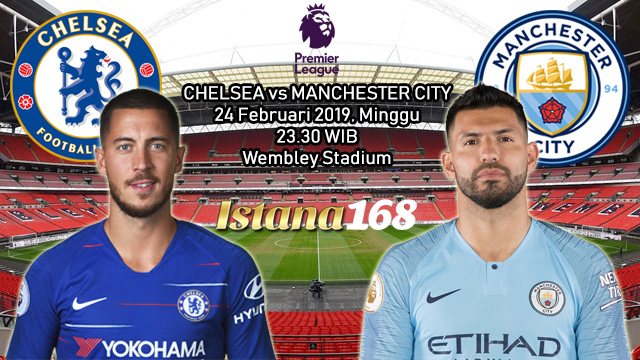 Prediksi Chelsea vs Manchester City 24 Februari 2019