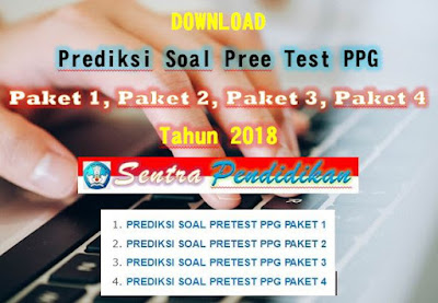 Download Prediksi Soal Pree Test PPG Paket 1, Paket 2, Paket 3, Paket 4 Tahun 2018, https://librarypendidikan.blogspot.com/
