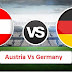How to watch Austria Vs Germany Live Stream