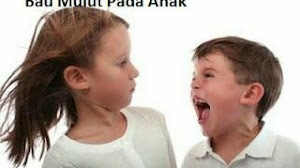 Mengatasi bau mulut pada anak bayi 1 sampai 2 tahun. Penyebab dan mengobatinya.