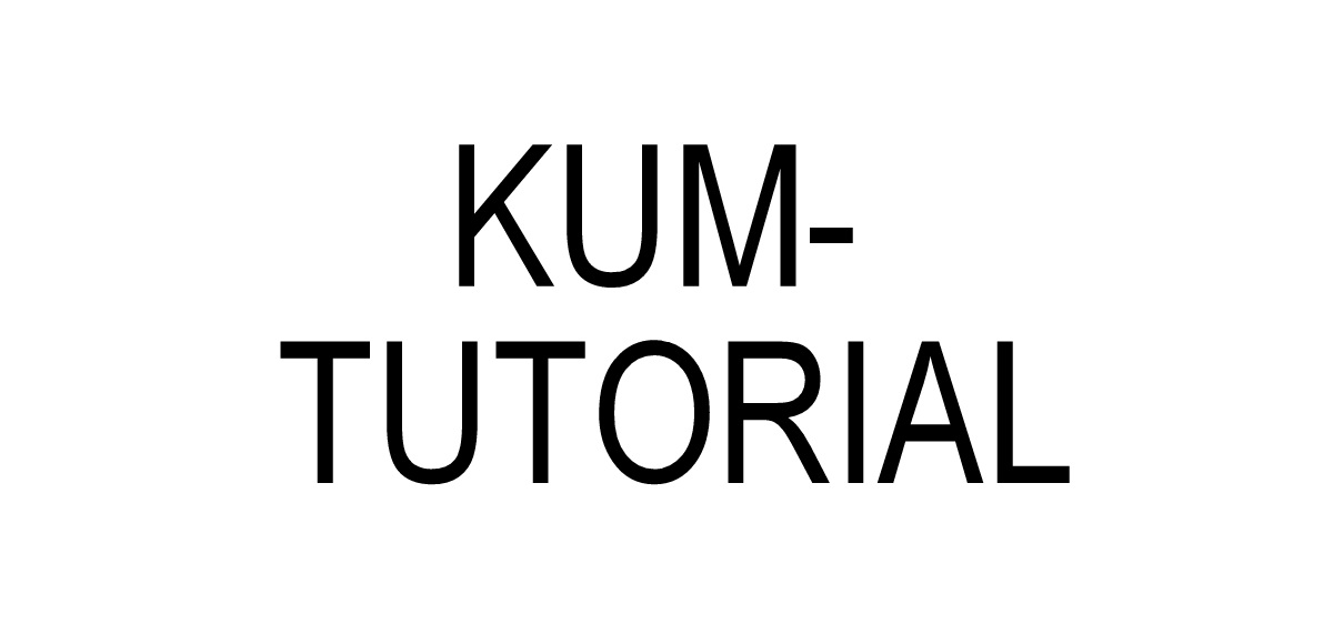 KUM- Tutorial