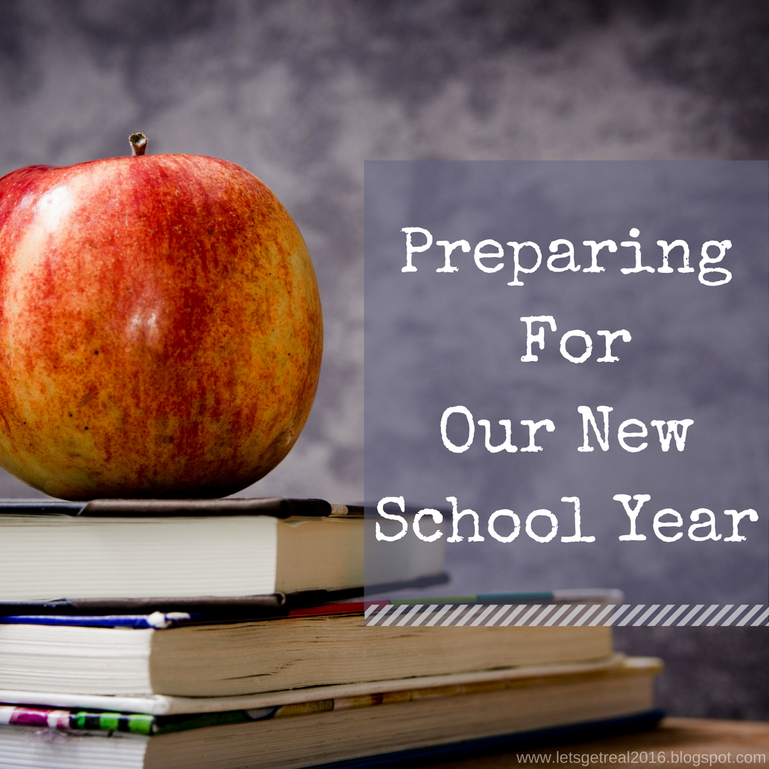 LET'S GET REAL New Beginnings Preparing for our New School Year