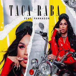 Taca Raba - Lia Clark e Pankadon Mp3 Baixar Taca Raba - Lia Clark e Pankadon Mp3