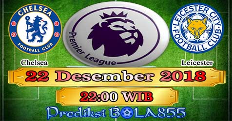 Prediksi Bola855 Chelsea vs Leicester 22 Desember 2018 Prediksi Bola855 Chelsea vs Leicester 22 Desember 2018