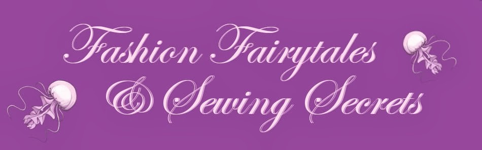 Fashion Fairytales and Sewing Secrets