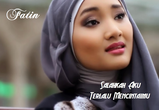 Lirik Lagu Salahkah Aku Terlalu Mencintaimu Fatin Bersama Lirik Lagu Salahkah Aku Terlalu Mencintaimu Fatin Bersama
