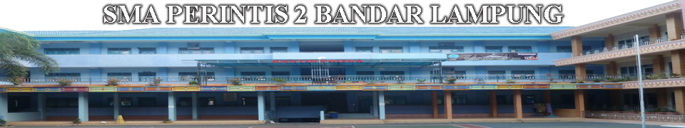 Profile Sekolah SMA  Perintis 2  Bandar  Lampung 