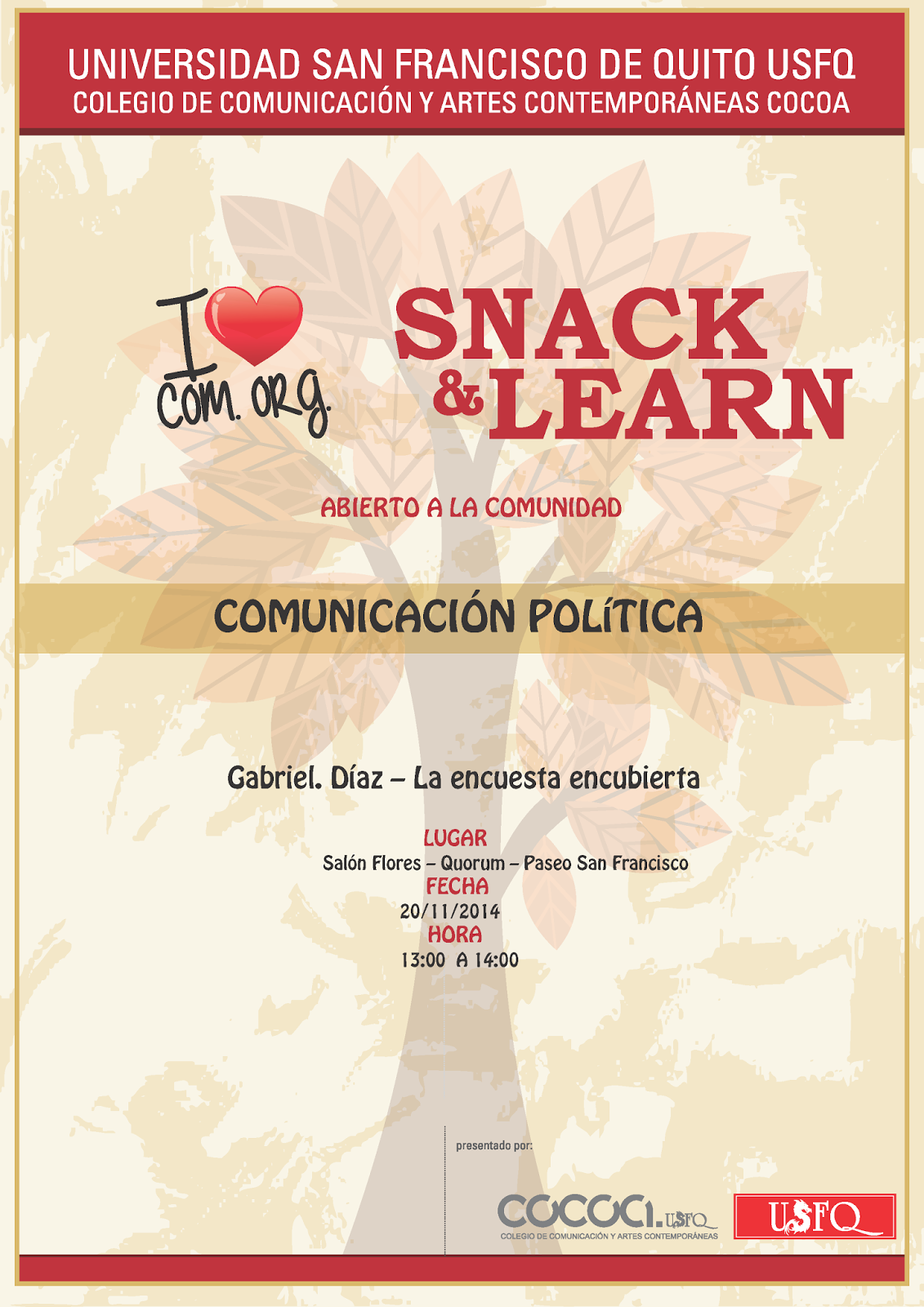 Última conferencia de Snack & Learn: "La encuesta encubierta". 20 noviembre, 13h00. Salón Flores, Quorum, Paseo San Francisco