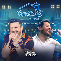 Baixar Resenha Em Casa (Ao Vivo) - Cleber e Cauan MP3 Baixar Resenha Em Casa (Ao Vivo) - Cleber e Cauan MP3 GRÁTIS