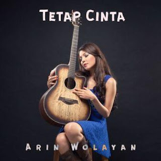 Lirik Lagu Kubahagia - Arin Wolayan dari album Tetap Cinta, download album dan video mp3 terbaru 2018 gratis