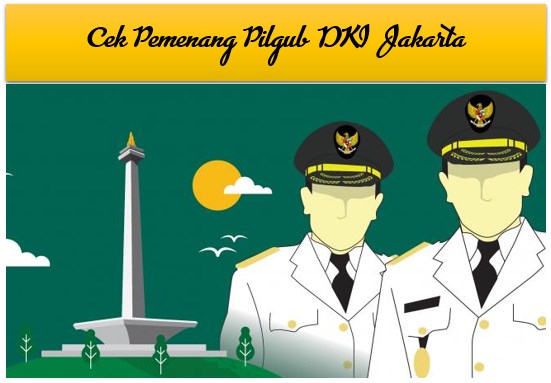 Cek Pemenang Pilgub DKI Jakarta 2017 – Ramalan, Prediksi, Survei