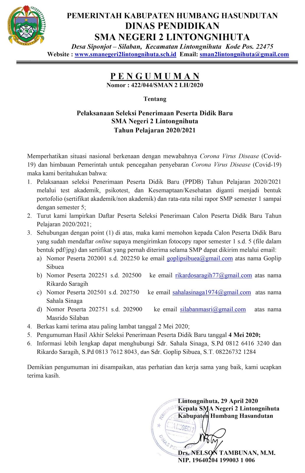 Penerimaan Siswa Baru SMA Negeri 2 Lintongnihuta TP. 2020/2021 Penerimaan Siswa Baru SMA Negeri 2 Lintongnihuta TP. 2020/2021 (*Angkatan VIII)