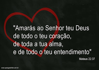 Resultado de imagem para imagem amaras o teu deus de todo coração