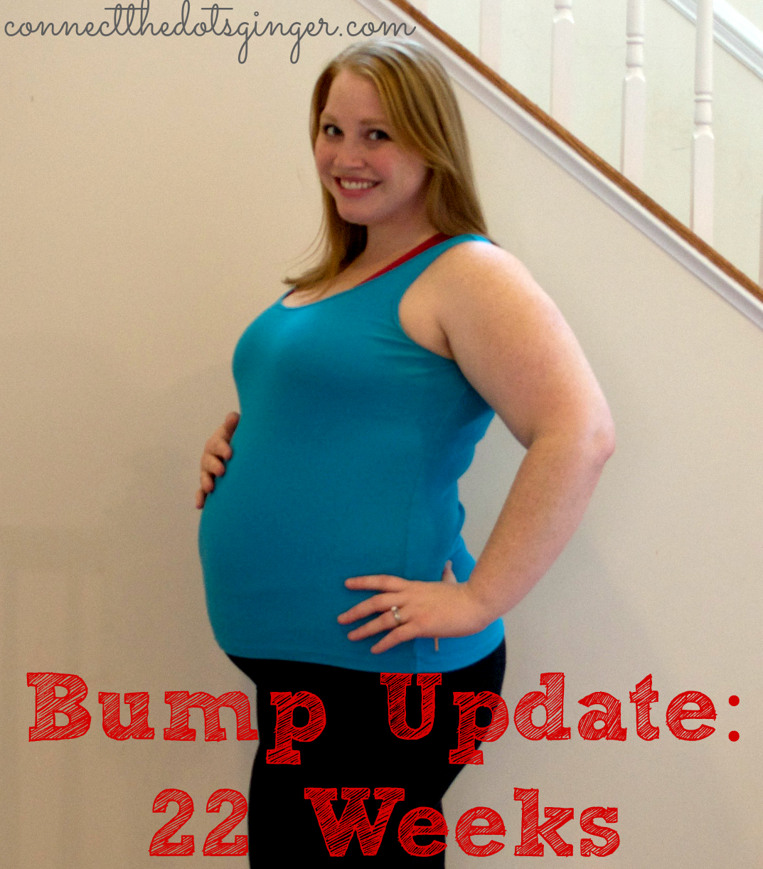 Connect the Dots Ginger | Becky Allen: Bump Update: 22 Weeks