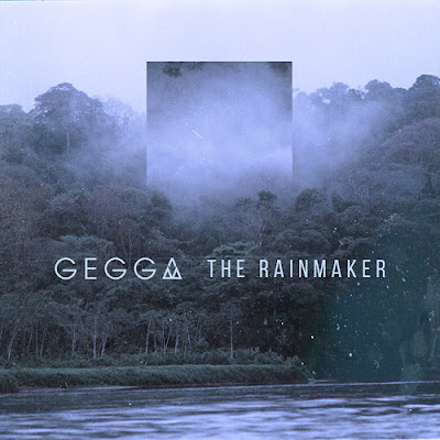 Gegga - The Rainmaker Gegga - The Rainmaker