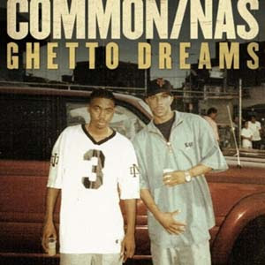 Common - Ghetto Dreams Lyrics | Letras | Lirik | Tekst | Text | Testo | Paroles - Source: mp3junkyard.blogspot.com