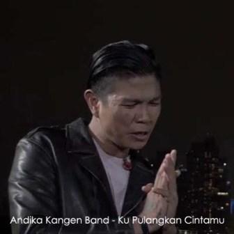 Lirik Lagu Andika Kangen Band - Ku Pulangkan Cintamu - Novelas