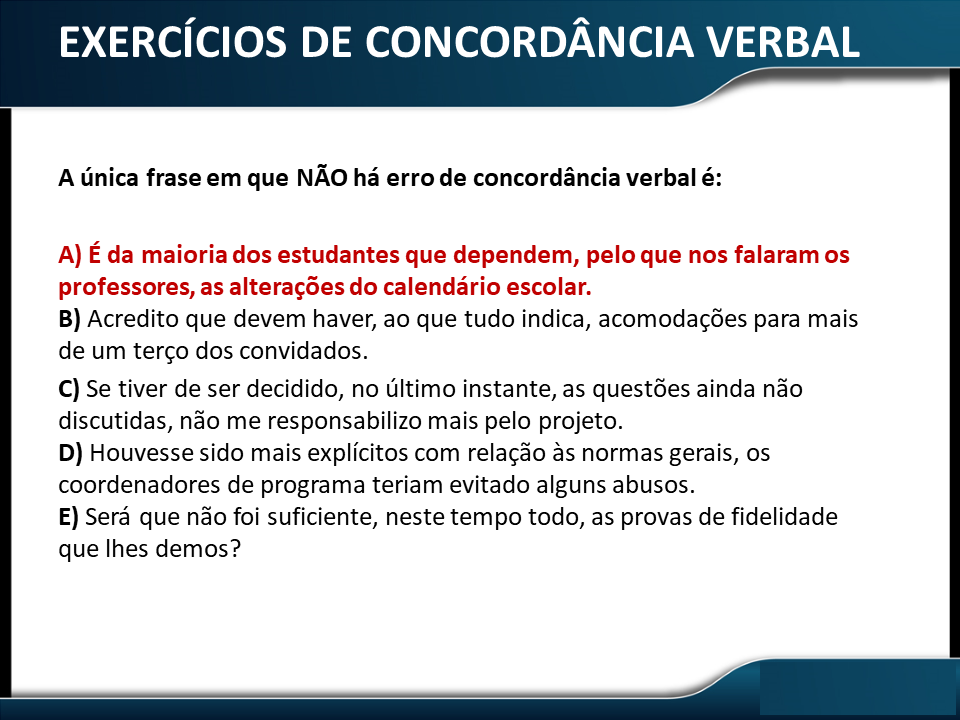 As Normas De Concordância Verbal Estão Inteiramente Respeitadas Na Frase