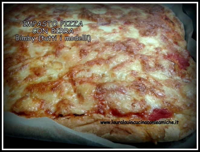 IMPASTO PER PIZZA CON LA BIRRA Bimby (tutti i modelli)