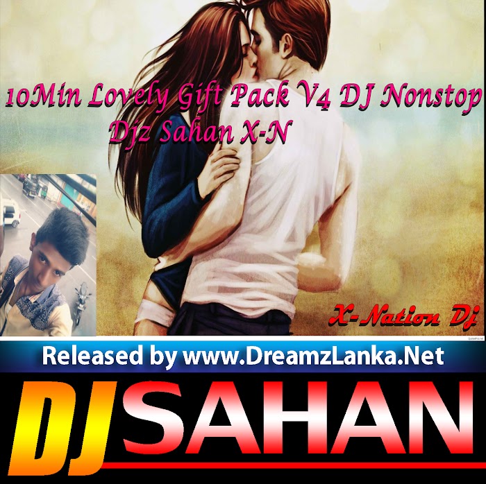 10Min Lovely Gift Pack V4 DJ Nonstop - DJ Sahan