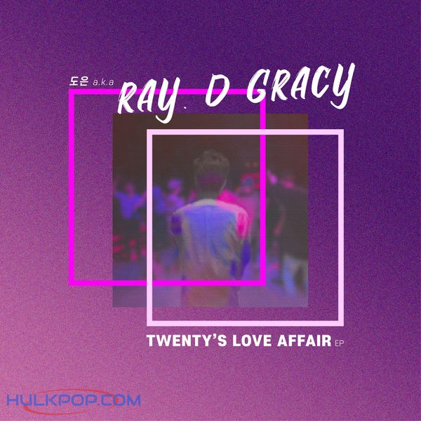 Ray.D Gracy – Twenty’s Love Affair – EP