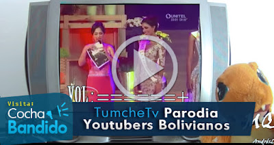 tumchetv-youtuber-bolivia-videos-cochabandido-blog