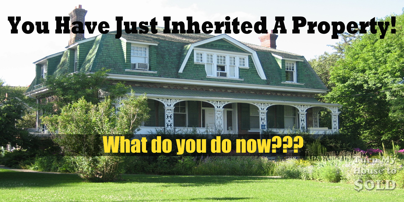 Excitement About What Happens When You Inherit A House? - Home Sellers ...