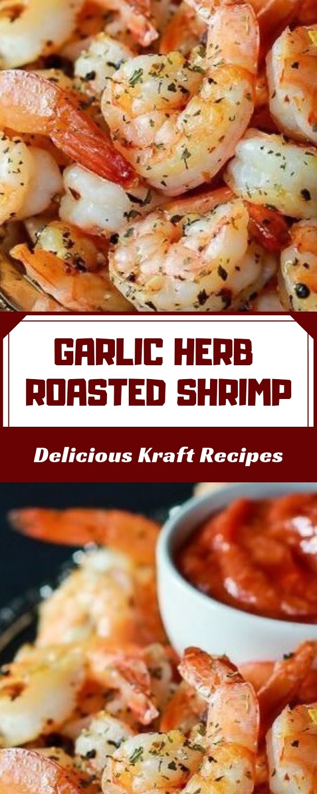 GARLIC HERB ROASTED SHRIMP WITH HOMEMADE COCKTAILS SAUCE GARLIC HERB ROASTED SHRIMP WITH HOMEMADE COCKTAILS SAUCE