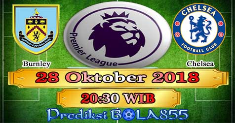 Prediksi Bola855 Burnley vs Chelsea 28 Oktober 2018 Prediksi Bola855 Burnley vs Chelsea 28 Oktober 2018