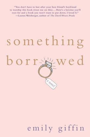 Review: Something Borrowed by Emily Giffin