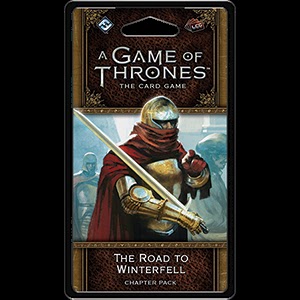 GAME OF THRONES THE CARD GAME LCG THE ROAD TO WINTERFELL CHAPTER PACK 
