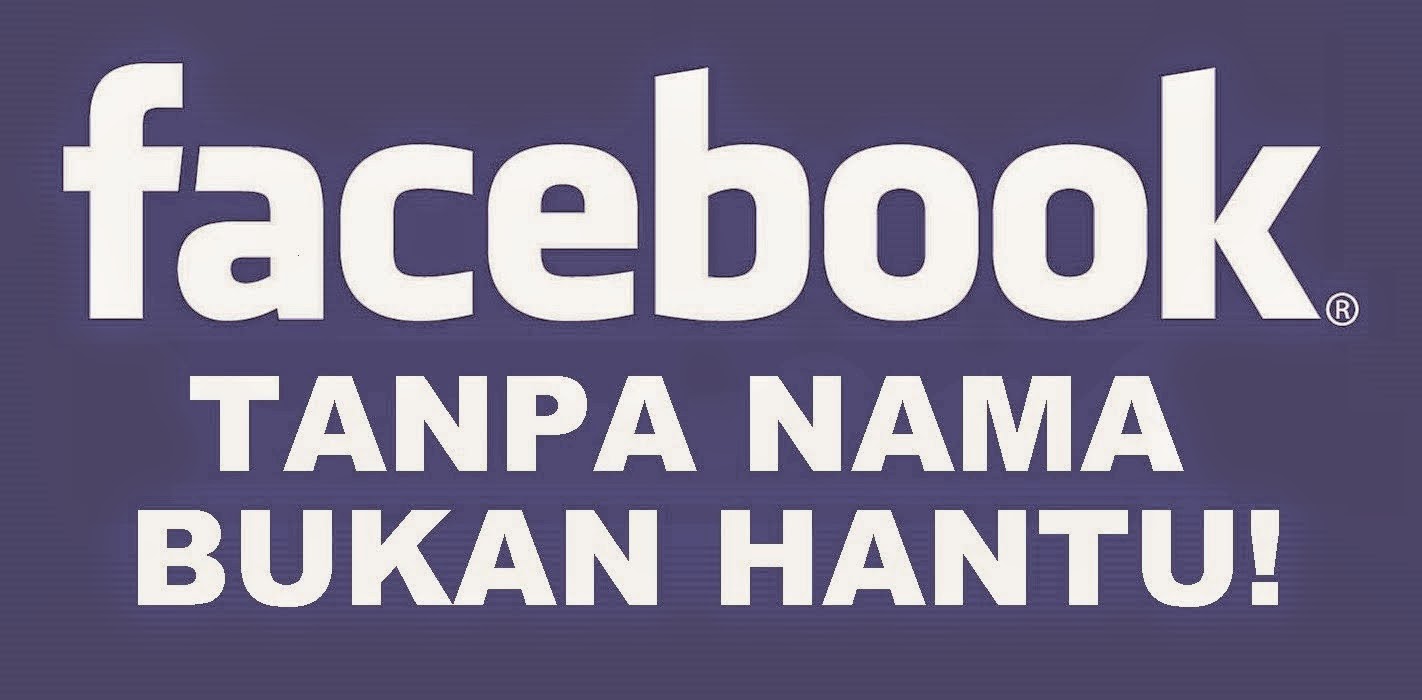 Cara Terbaru Membuat Akun Facebook Tanpa Nama / Blank Cara Terbaru Membuat Akun Facebook Tanpa Nama / Blank