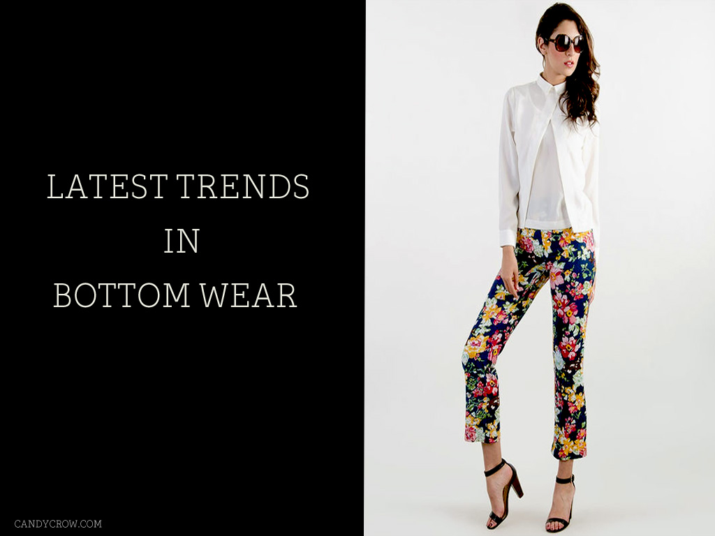 Latest Trends In Bottom Wear