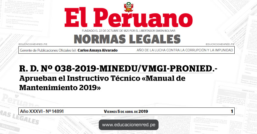 R. D. Nº 038-2019-MINEDU/VMGI-PRONIED - Aprueban el Instructivo Técnico «Manual de Mantenimiento 2019» www.minedu.gob.pe R. D. Nº 038-2019-MINEDU/VMGI-PRONIED - Aprueban el Instructivo Técnico «Manual de Mantenimiento 2019» www.minedu.gob.pe