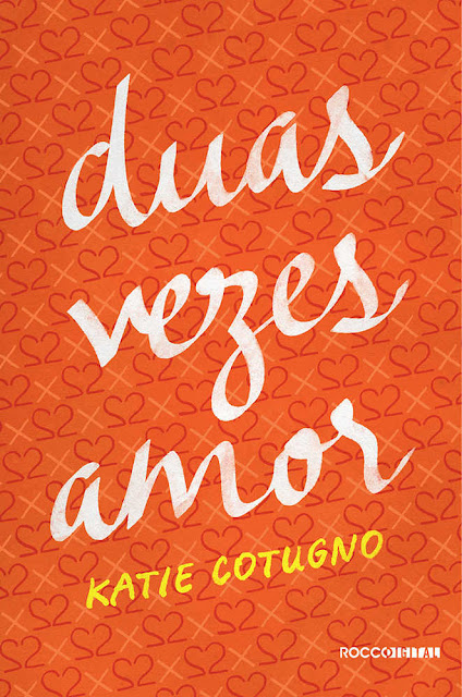 Duas vezes amor - Katie Cotugno