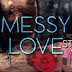 Release Day Blitz: Messy Love by Stephanie Witter