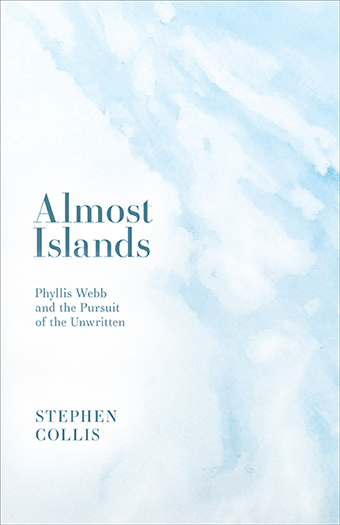 rob mclennan s blog stephen collis almost islands phyllis webb